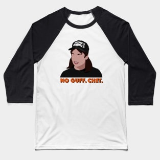 No guff, Chet. Baseball T-Shirt